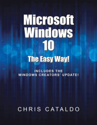Title: Microsoft Windows 10: The Easy Way!, Author: Chris Cataldo