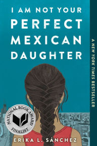 Title: I Am Not Your Perfect Mexican Daughter, Author: Erika L. Sánchez