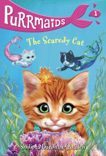 The Scaredy Cat (Purrmaids Series #1) by Sudipta Bardhan-Quallen