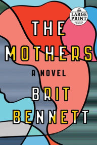 Title: The Mothers, Author: Brit Bennett