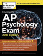 Cracking the AP Psychology Exam, 2018 Edition: Proven Techniques to Help You Score a 5