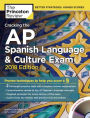 Cracking the AP Spanish Language & Culture Exam with Audio CD, 2018 Edition: Proven Techniques to Help You Score a 5