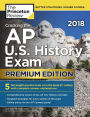Cracking the AP U.S. History Exam 2018, Premium Edition