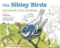 Title: The Sibley Birds Coloring Field Journal, Author: David Allen Sibley