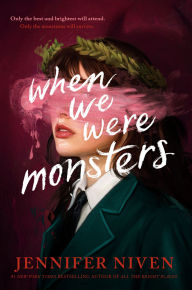 Title: When We Were Monsters, Author: Jennifer Niven