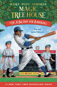 Title: A Big Day for Baseball (Magic Tree House Series #29), Author: Mary Pope Osborne