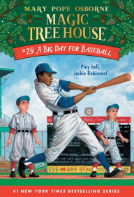 Title: A Big Day for Baseball (Magic Tree House Series #29), Author: Mary Pope Osborne