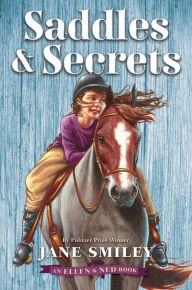 Title: Saddles & Secrets (An Ellen & Ned Book), Author: Jane Smiley