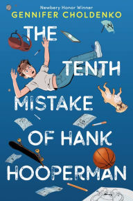 Title: The Tenth Mistake of Hank Hooperman, Author: Gennifer Choldenko