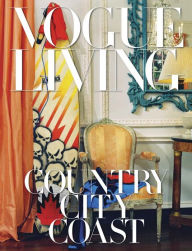 Title: Vogue Living: Country, City, Coast, Author: Hamish Bowles