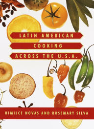 Title: Latin American Cooking Across the U.S.A.: A Cookbook, Author: Himilce Novas