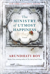 Title: The Ministry of Utmost Happiness, Author: Arundhati Roy