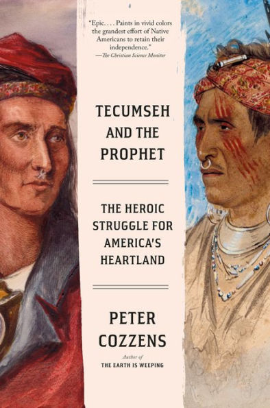 Tecumseh and the Prophet: The Shawnee Brothers Who Defied a Nation