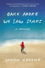 Once More We Saw Stars: A Memoir