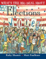 Title: What's the Big Deal About Elections, Author: Ruby Shamir