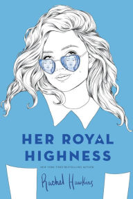 Title: Her Royal Highness (Royals Series #2), Author: Rachel Hawkins