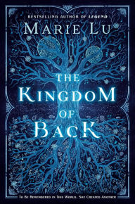 Title: The Kingdom of Back, Author: Marie Lu