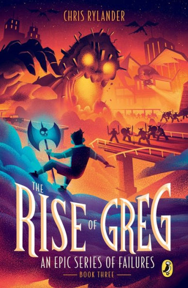 The Rise of Greg (An Epic Series of Failures Series #3)