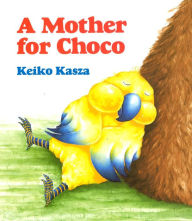 Title: A Mother for Choco, Author: Keiko Kasza