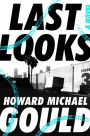 Last Looks: A Novel