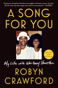Title: A Song for You: My Life with Whitney Houston, Author: Robyn Crawford