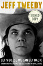 Let's Go (So We Can Get Back): A Memoir of Recording and Discording with Wilco, Etc. (Signed Book)