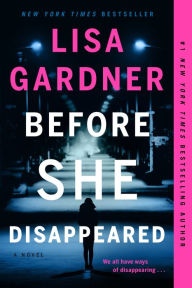 Title: Before She Disappeared, Author: Lisa Gardner