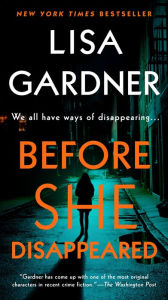 Title: Before She Disappeared: A Novel, Author: Lisa Gardner