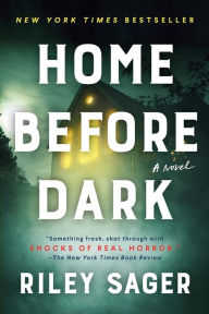 Title: Home before Dark, Author: Riley Sager