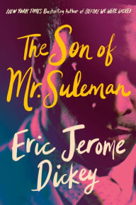 Title: The Son of Mr. Suleman: A Novel, Author: Eric Jerome Dickey