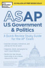 ASAP U.S. Government & Politics: A Quick-Review Study Guide for the AP Exam