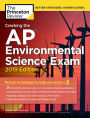 Cracking the AP Environmental Science Exam, 2019 Edition: Practice Tests & Proven Techniques to Help You Score a 5