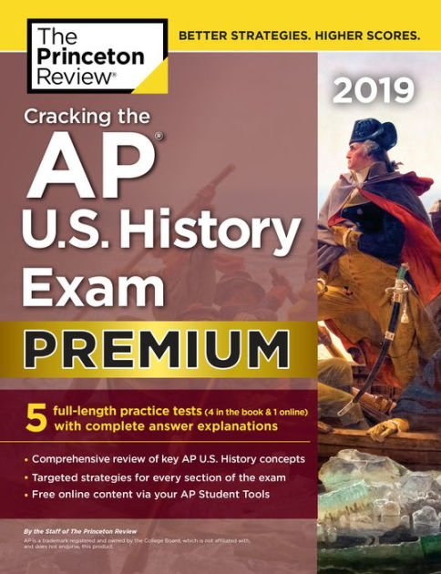 Cracking The Ap U S History Exam 2019 Premium Edition 5 Practice Tests Complete Content Review By The Princeton Review Paperback Barnes Noble