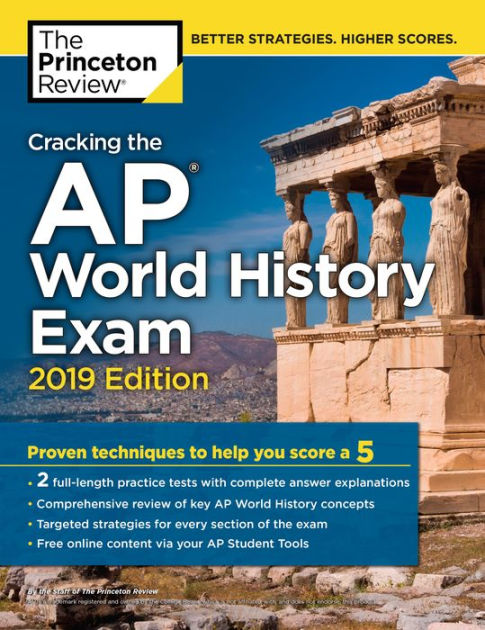 Cracking The AP World History Exam, 2019 Edition: Practice Tests ...