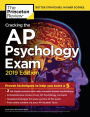 Cracking the AP Psychology Exam, 2019 Edition: Practice Tests & Proven Techniques to Help You Score a 5