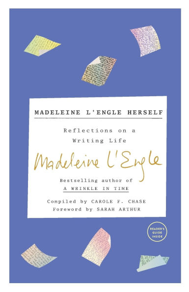 Madeleine L'Engle Herself: Reflections on a Writing Life