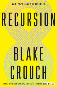 Title: Recursion, Author: Blake Crouch