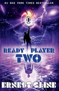 Title: Ready Player Two: A Novel, Author: Ernest Cline