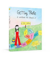Title: Getting There: A Workbook for Growing Up, Author: Mari Andrew