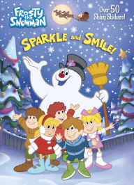 Title: Sparkle and Smile! (Frosty the Snowman), Author: Mary Man-Kong