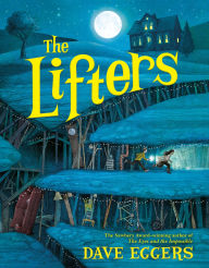 Title: The Lifters, Author: Dave Eggers
