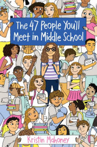 Download books for free on ipod touch The 47 People You'll Meet in Middle School by Kristin Mahoney 9781524765132 (English literature)