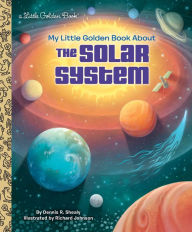 Title: My Little Golden Book About the Solar System, Author: Dennis R. Shealy