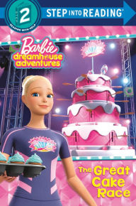 Title: The Great Cake Race (Barbie Dreamhouse Adventures), Author: Random House