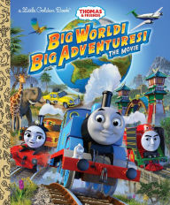 Title: Big World! Big Adventures! The Movie (Thomas & Friends), Author: Golden Books
