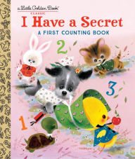 Title: I Have a Secret: A First Counting Book, Author: Carl Memling