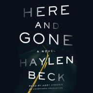 Here and Gone: A Novel
