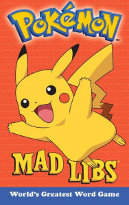 Title: Pokemon Mad Libs: World's Greatest Word Game, Author: Eric Luper