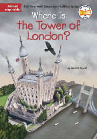 Title: Where Is the Tower of London?, Author: Janet B. Pascal