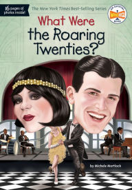 Title: What Were the Roaring Twenties?, Author: Michele Mortlock